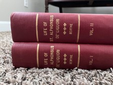 Life of St. Alphonsus DeLiguori (Vol. 1 & 2) ...