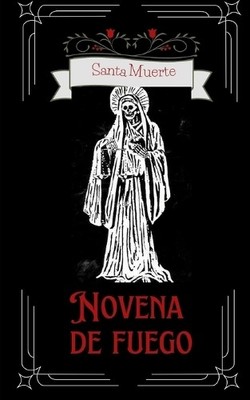 Arka Books Novena de Fuego de la Santa Muerte (Taschenbuch) (US IMPORT)