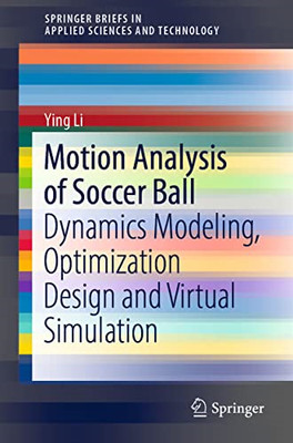 Motion Analysis of Soccer  Ball: Dynamics Modeling,  Op - Paperback NEW Li, Ying