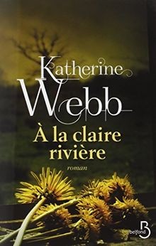 A la claire rivière von WEBB, Katherine | Buch | Zustand gut