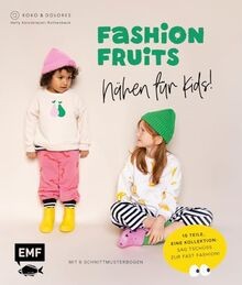 Fashion Fruits   Nähen für Kids! 15 Teile, eine Kol... | Buch | Zustand sehr gut