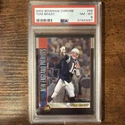 2002 Bowman Chrome Tom Brady PSA 8 ( POP 71 ) GOAT