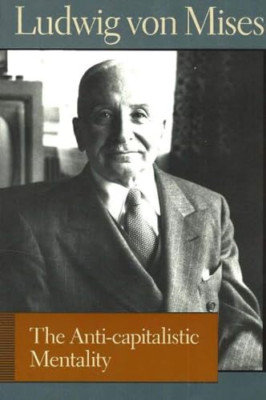 Anti-Capitalistic Mentality (Liberty Fund Library of th - Paperback NEW Mises, L