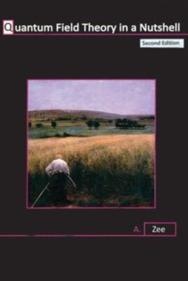 #ad Quantum Field Theory in a Nutshell by A ZEE 2nd International ed. Softcover $39.99