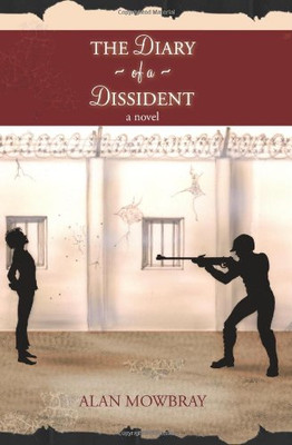 Das Tagebuch eines Dissidenten - Taschenbuch NEU Mowbray, Alan 01.08.2010