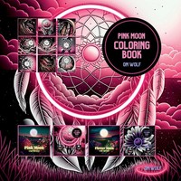 Pink Moon Coloring Book Om Wolf Taschenbuch Englisch 2023 Olga M. Garcia