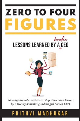 Prithvi Madhukar | Zero to Four Figures | Taschenbuch | Englisch (2022)