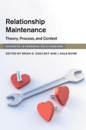 Relationship Maintenance Theory, Process, and Context Ogolsky Monk Paperback