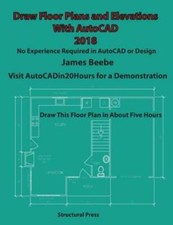 Draw Floor Plans And Elevations With Autocad: No Experience Required