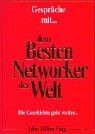 Gespräche mit dem dem besten Networker der Welt. ... | Buch | Zustand akzeptabel