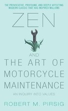 Zen and the Art of Motorcycle Maintenance: An Inquiry Int... by Pirsig, Robert M