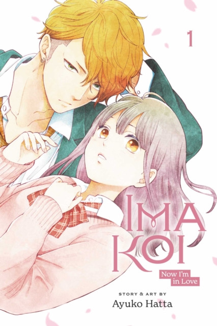 Ima Koi: Now I'm in Love, Vol. 1 by Ayuko Hatta (Paperback Book)
