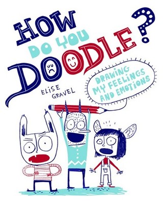 How Do You Doodle? - Elisa Gravel (Paperback / Soft Cover)