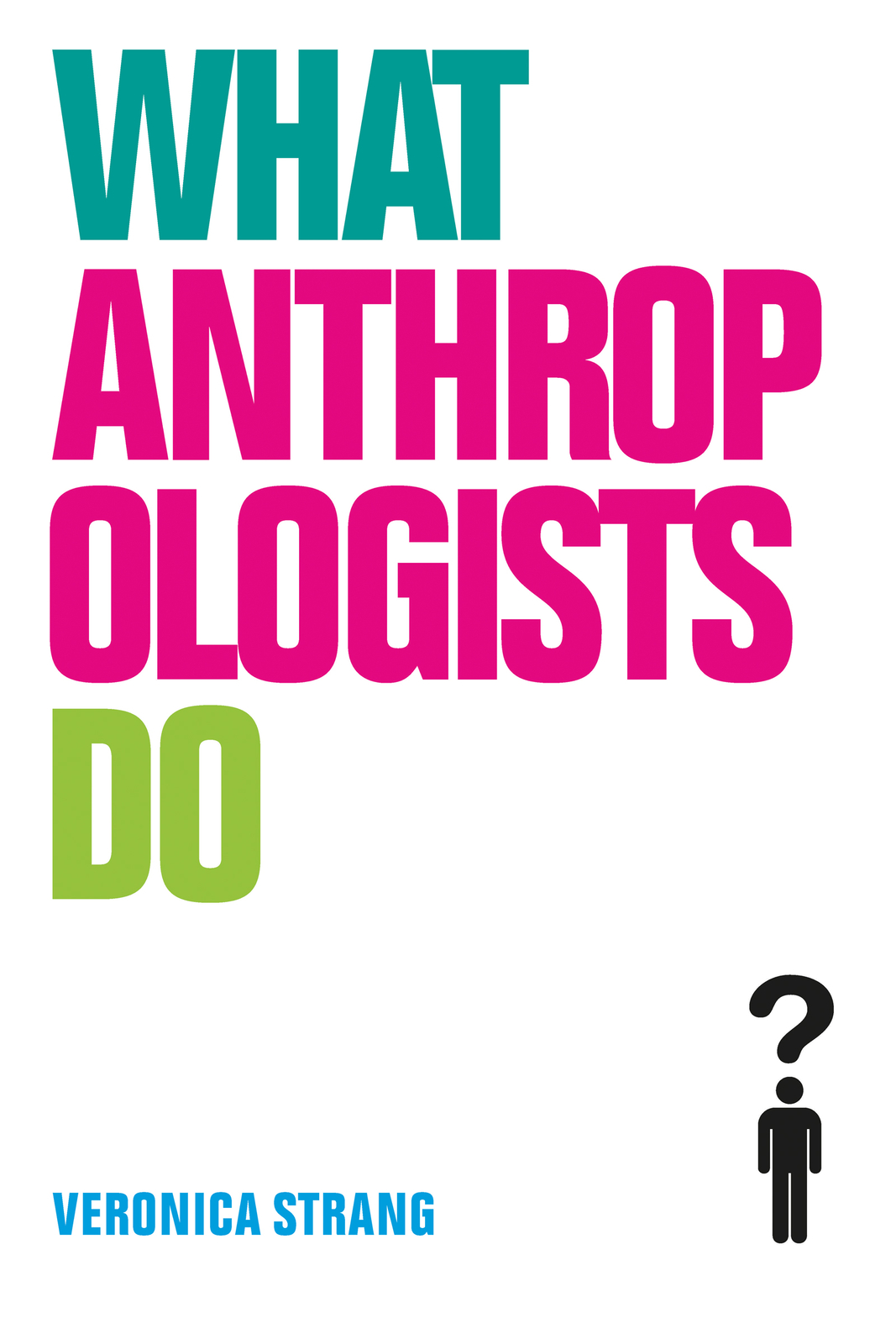 What Anthropologists Do
