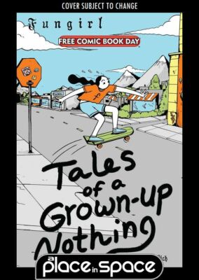 FREE COMIC BOOK DAY 2021 (FCBD) FUNGIRL: TALES OF A GROWN UP NOTHING