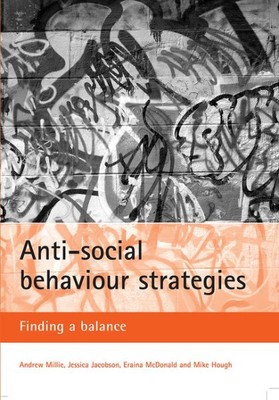 Anti-social Behaviour Strategies : Finding a Balance, Paperback by Hough, Mik...