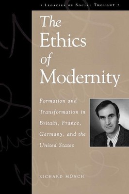 Richard Münch The Ethics of Modernity (Paperback)