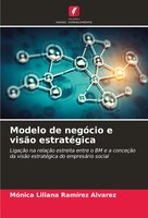 Modelo De NegóCio E VisãO EstratéGica MóNica Liliana RamíRez ÁLvarez Taschenbuch