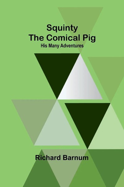 Richard Barnum | Squinty The Comical Pig | Taschenbuch | Englisch (2024)-image
