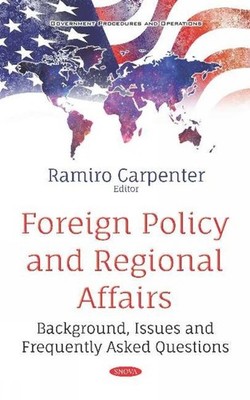 Foreign Policy and Regional Affairs: Background, Issues and Frequently Asked Que