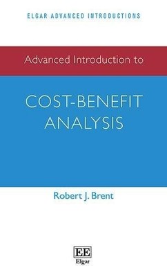 Advanced Introduction to Cost Benefit Analysis (Elgar Advanced Introductio...