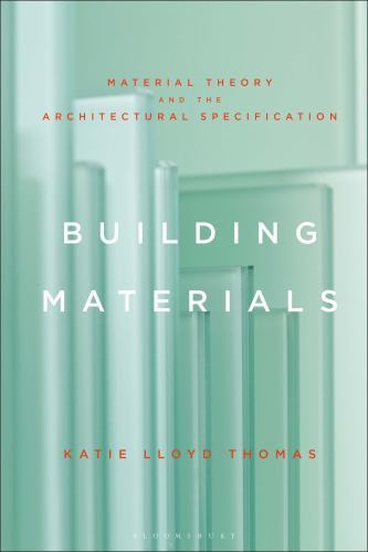 Building Materials : Material Theory and the Architectural Specification by ...