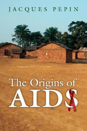 Thumbnail - The Origins Of Aids By Pepin, Jacques