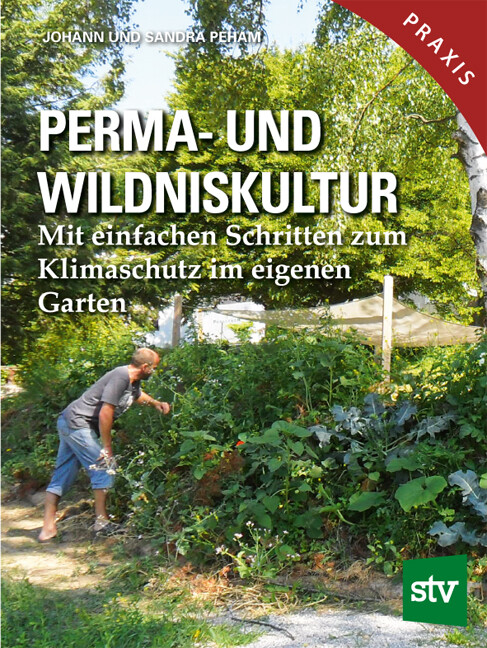 Thumbnail - Johann Peham; Sandra Peham / Perma- Und Wildniskultur