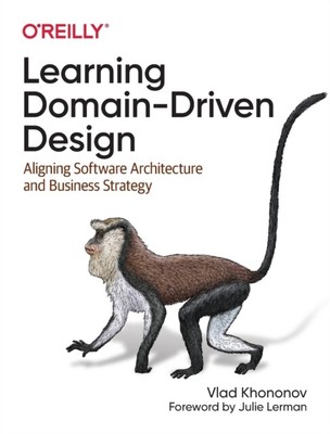 Vladik Khononov - Learning Domain-Driven Design   Aligning Software A - S9000z