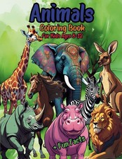 Animals Coloring Book for Kids Ages 8-12: Over 50 Fun and Educational Wildlife D