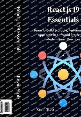 React.js 19 Essentials: Learn to Build Scalable, Performant Web Apps with Real-W