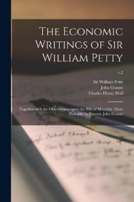 Petty William The Economic Writings of Sir William Petty (Paperback) (UK IMPORT)