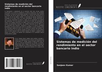 Sanjeev Kumar | Sistemas De MedicióN Del Rendimiento En El Sector Bancario Indio