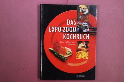 426325 DAS EXPO 2000 KOCHBUCH Bertelsmann Event Media Eine kulinarische