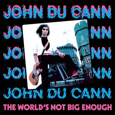 John Du Cann The World's Not Big Enough (CD) Album
