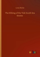 Louis Becke | The Ebbing Of The Tide South Sea Stories | Taschenbuch | Englisch