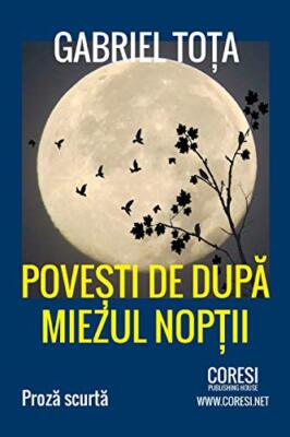 Povesti de dupa miezul noptii: Proza scurta, Tota, Poenaru 9781717002662 New-,