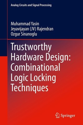 Muhammad Yasin (u. a.) | Trustworthy Hardware Design: Combinational Logic...