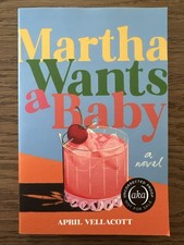 Martha Wants a Baby by April Vellacott (2027 Advance Reader Copy)
