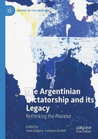 Juan Grigera (U. A.) | the Argentinian Dictatorship And Its Legacy | Taschenbuch
