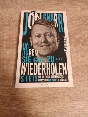 Jón Gnarr: Hören Sie gut zu und wiederholen Sie!!! / Taschenbuch