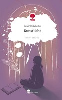 Sarah WinkelseßEr | Kunstlicht. Life Is A Story - Story.One | Buch | Deutsch