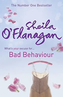 Bad Behaviour - Shelia Oflanagan