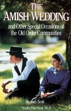 Amish Wedding: And Other Special Occasions Of- 0934672199, Scott, paperback, new