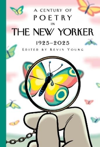 Kevin Young New Yorker Magazi A Century of Poetry in The New  (Copertina rigida)