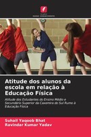 Suhail Yaqoob Bhat (U. A.) | Atitude Dos Alunos Da Escola Em RelaçãO à...
