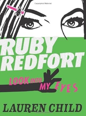 Look into my eyes (Ruby Redfort, Book 1): 1/6, Child, Lauren, Used; Good Book