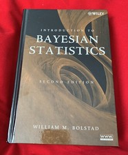 Introduction to Bayesian Statistics by William M. Bolstad (2007, Hardcover,...