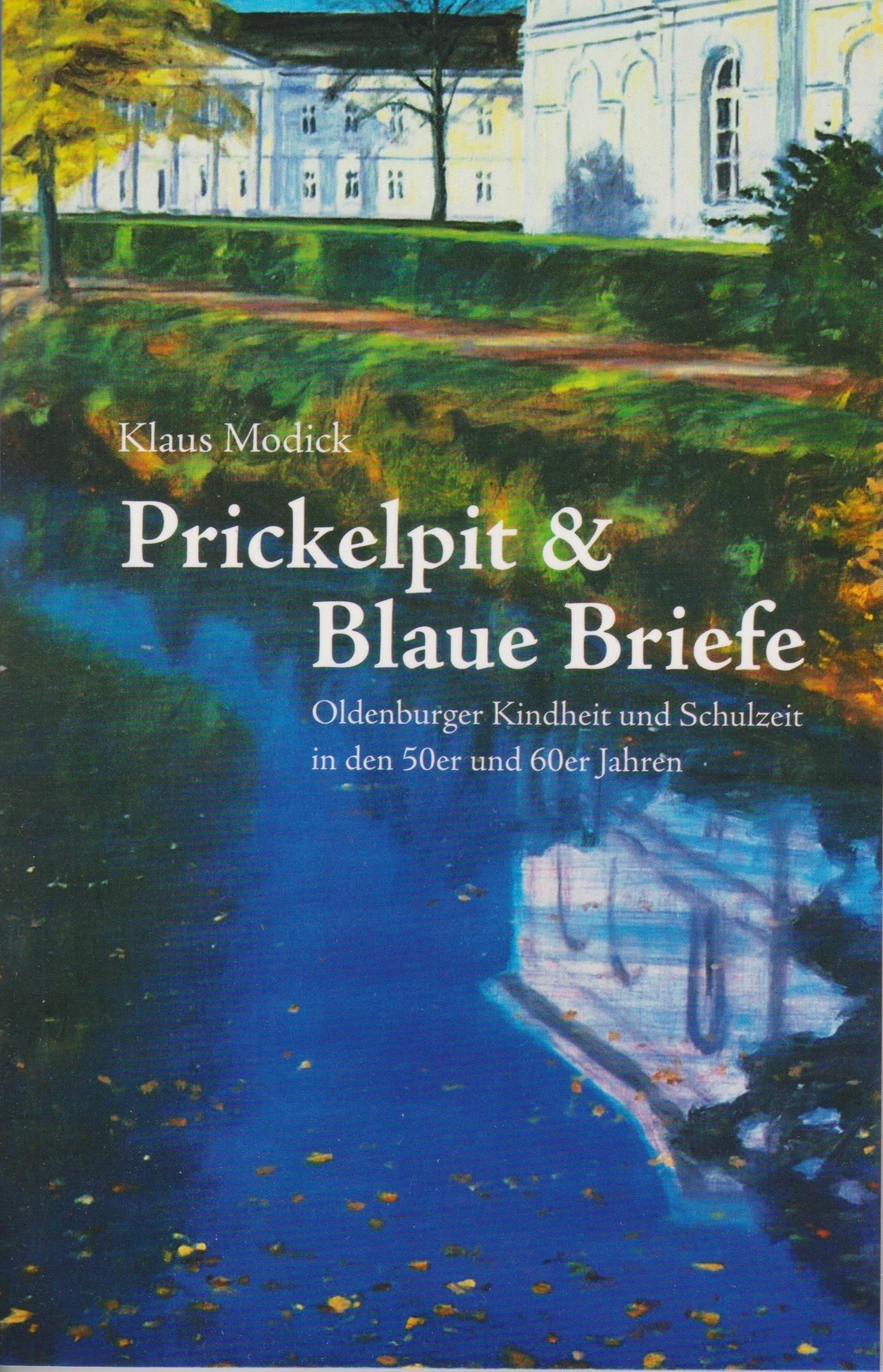 Thumbnail - Klaus Modick / Prickelpitt & Blaue Briefe9783730817810