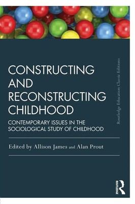 Constructing and Reconstructing Childhood Allison James (u. a.) Taschenbuch 2014